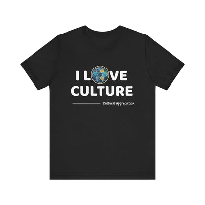 I Love Culture Graphic Tee — Cultural Pride Short Sleeve Shirt
