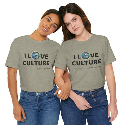 I Love Culture Graphic Tee — Cultural Pride Short Sleeve Shirt